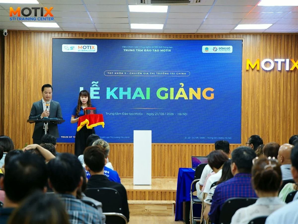 Lễ khai giảng TOT khóa 2 Chuyên gia thị trường tài chính tại Trung tâm Motix ngày 21/08/2026